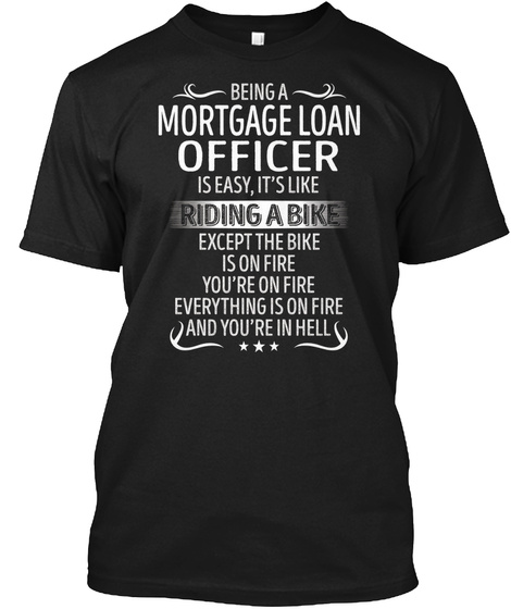 Being A Mortgage Loan Officer Its Like R