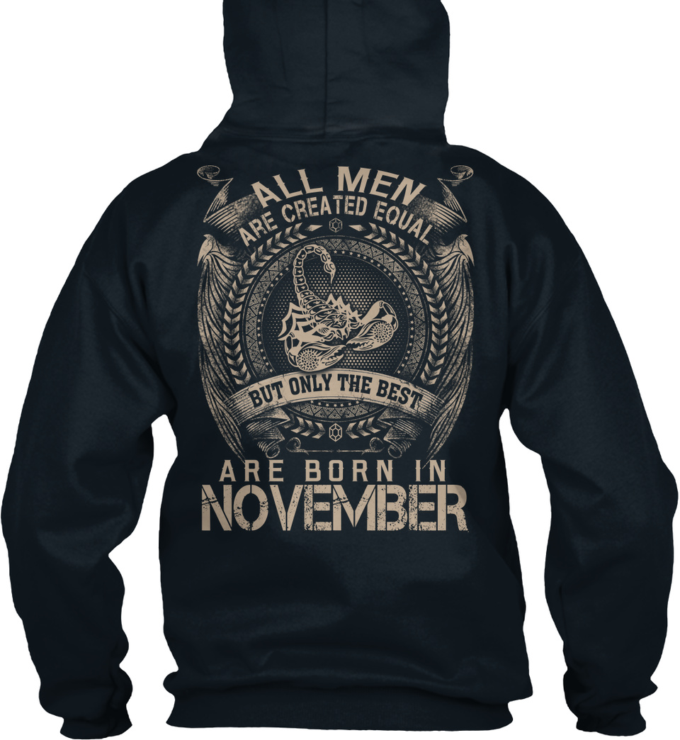 The Best Are Born In November - all men are created equal but only the ...