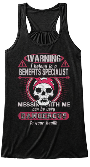 Warning I Belong To A Benefits Specialist Black T-Shirt Front