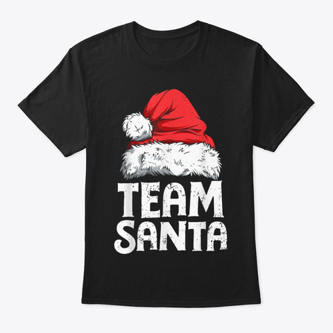 Team Santa T Shirt Christmas Family Matc Black T-Shirt Front