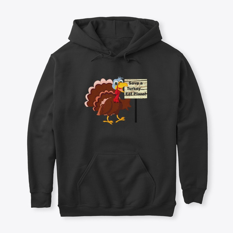 Save A Turkey Eat A Pizza Thanksgiving Black T-Shirt Front
