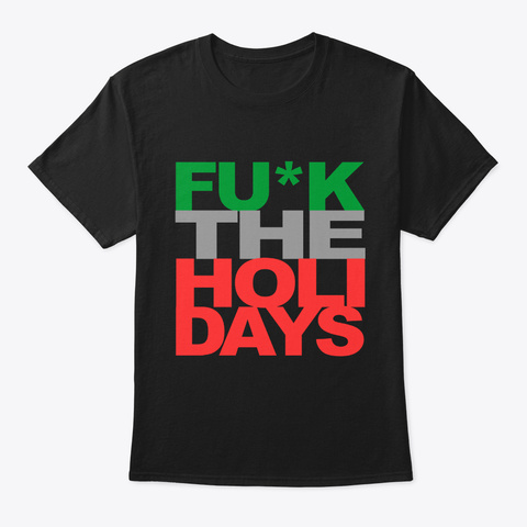 Fuck The Holidays Black Maglietta Front
