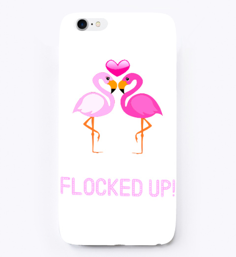 Iphone Flamingo Flocked Up Funny Case Standard Camiseta Front