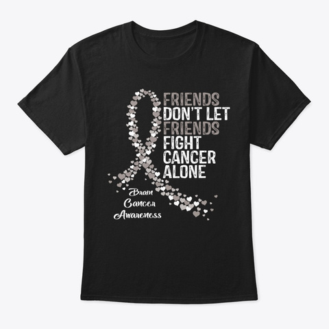 Friends Fight Brain Cancer Awareness Black T-Shirt Front