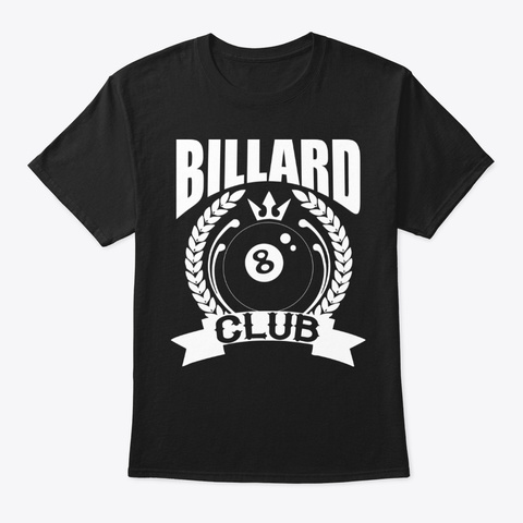 Billiard Club Game Best Ever Athlete Black T-Shirt Front