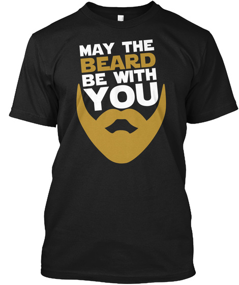 May The Beard Be With You Black T-Shirt Front