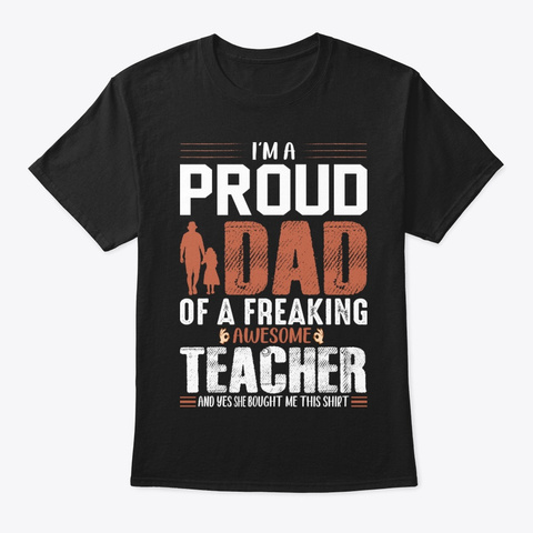 Dad Of A Freaking Awesome Teacher Black T-Shirt Front