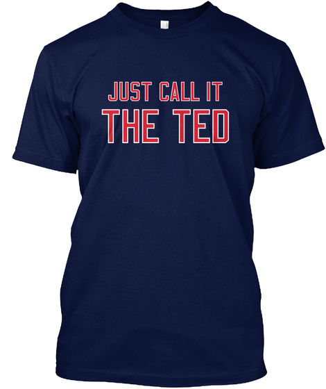 Just Call It The Ted Navy T-Shirt Front