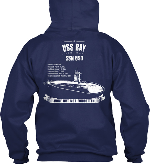 Uss Ray Ssn 653 Gone But Not Forgotten Navy T-Shirt Back