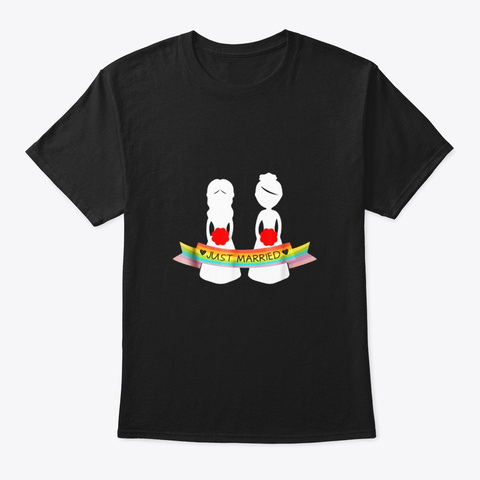 Lesbian Couple Shirt Just Married Black T-Shirt Front