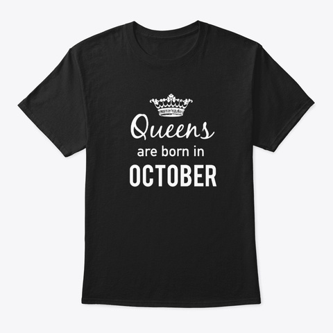 Queens Are Born October Birthday Shirts