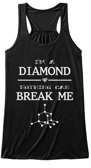 I'm A Diamond Nothing Can Break Me Black T-Shirt Front