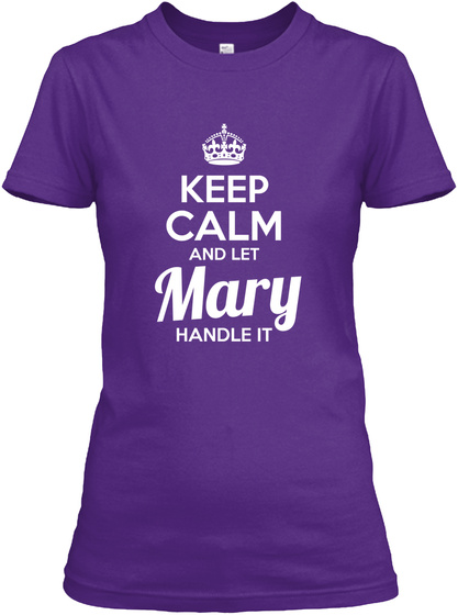 Keep Calm And Let Mary Handle It Purple T-Shirt Front