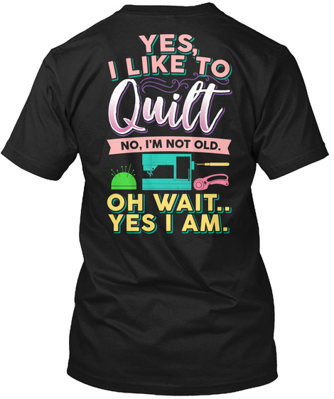 Quilting  Past Buyers Exclusive Black T-Shirt Back