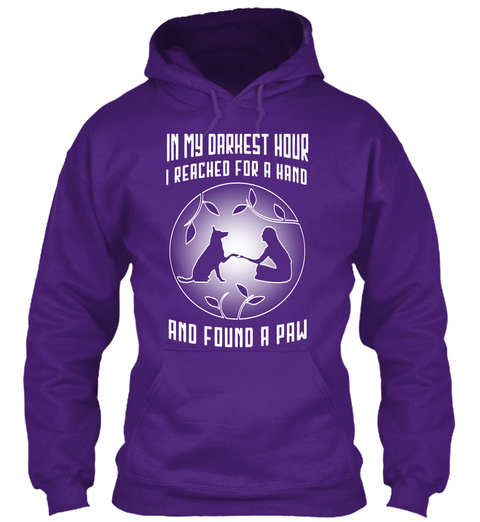 In My Darkest Hour I Reached For A Hand And Found A Paw  Purple T-Shirt Front