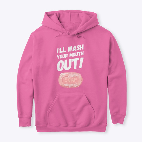 Wash Your Mouth Out Azalea T-Shirt Front
