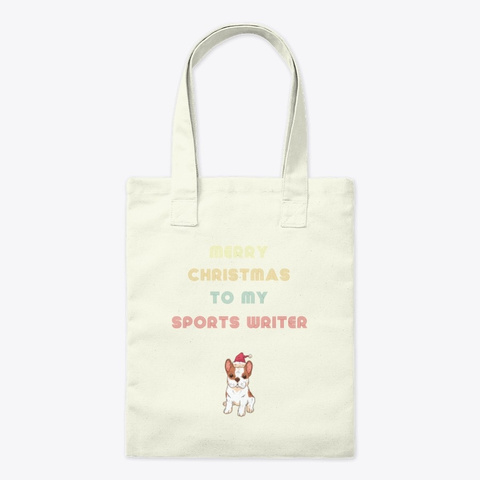 Holiday Dog Owner Gift For Sports Writer Natural T-Shirt Front