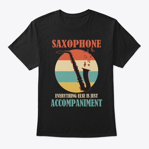 Saxophone Player Music Joke Marching Ban Black T-Shirt Front