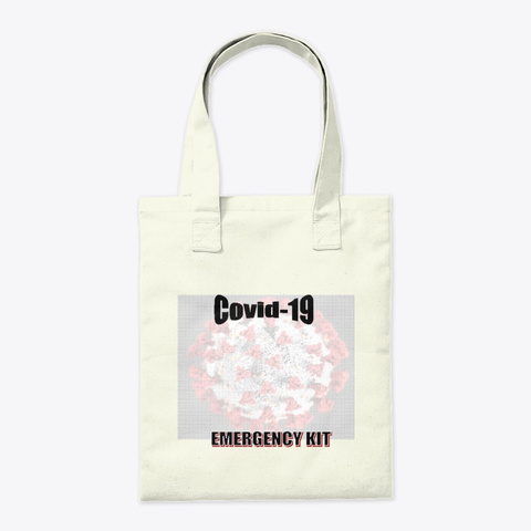 Covid 19 Emergency Kit Bag Natural T-Shirt Back