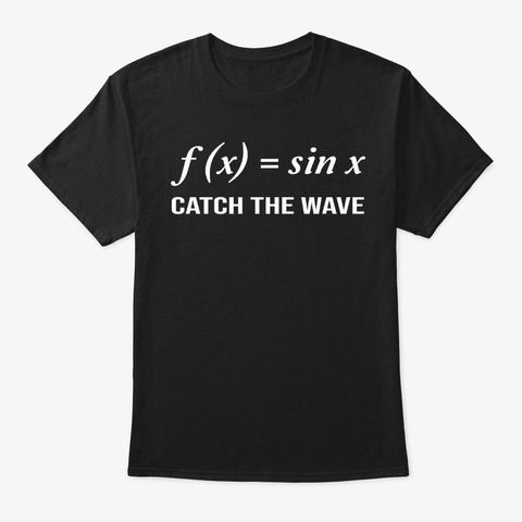 Catch The Wave Math Tshirt Black T-Shirt Front