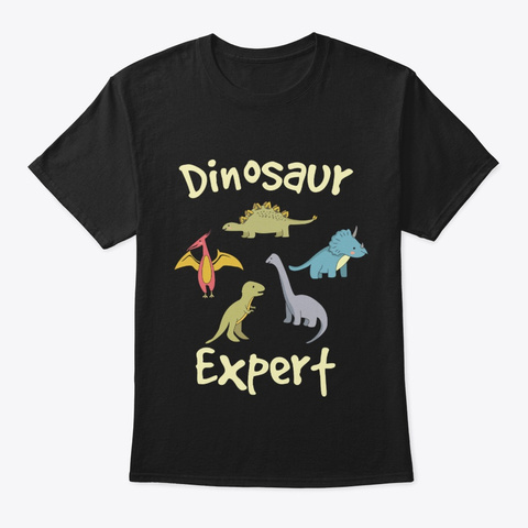 Dinosaur Shirt For Kid   Dinosaur Expert Black T-Shirt Front