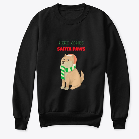 Here Comes Santa Paws Black T-Shirt Front