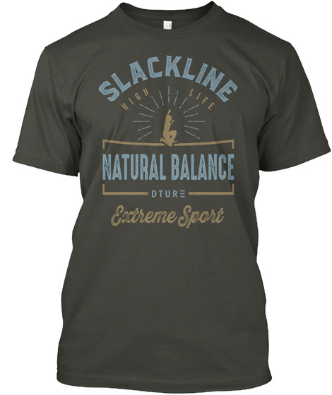 Slackline High Life Natural Balance Dture Extreme Sport Smoke Gray T-Shirt Front