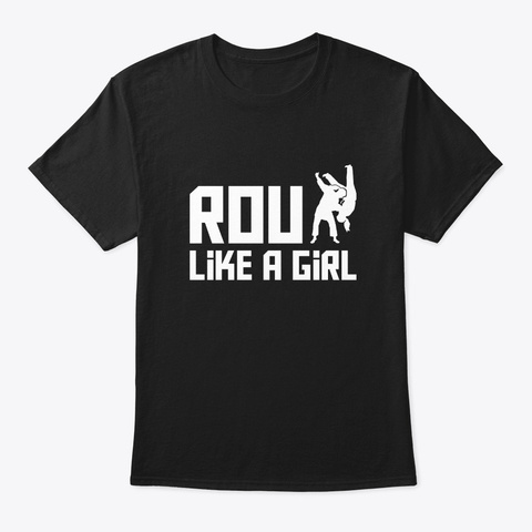 Roll Like Girl Funny Saying Jiu Jitsu Sh Black T-Shirt Front