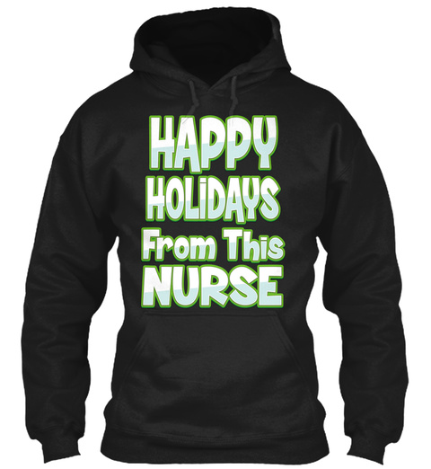 Nurse Shirt   Happy Holidays Nurse Shirt Black T-Shirt Front