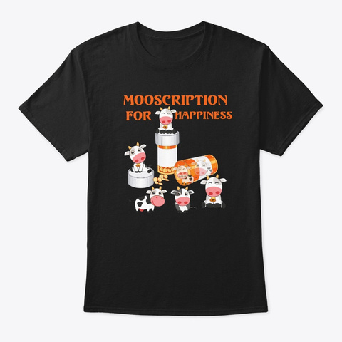Cow Mooscription For Happiness Cute Shir Black T-Shirt Front