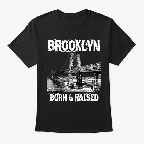 Brooklyn Born And Raised Black T-Shirt Front