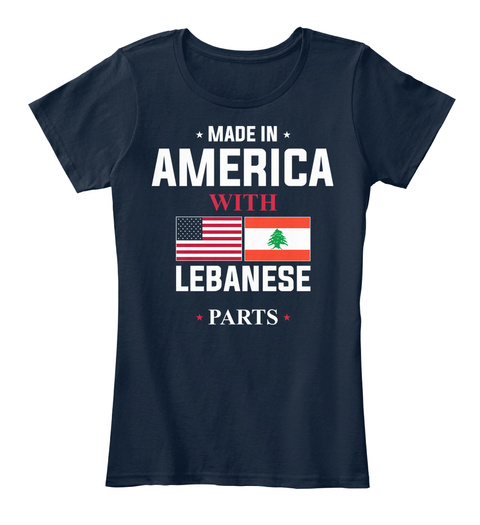 Made In America With Lebanese Parts New Navy T-Shirt Front