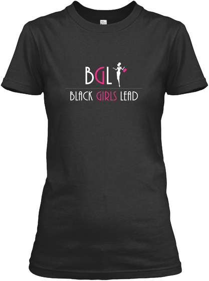 Black Girls Lead Black T-Shirt Front