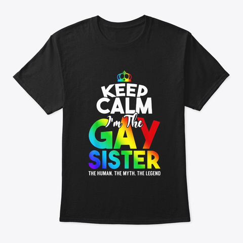 Funny Lgbt Shirt Keep Calm Im The Gay Black T-Shirt Front