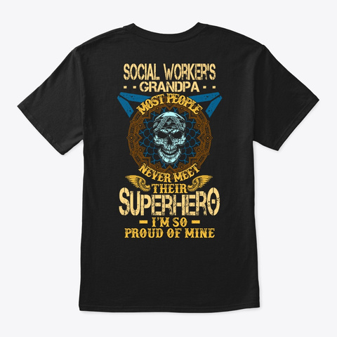 Proud Social Worker's Grandpa Shirt Black T-Shirt Back