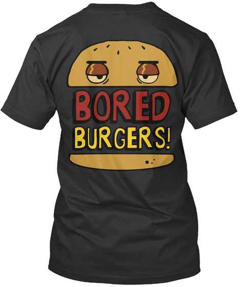 Bored Burgers Black T-Shirt Back