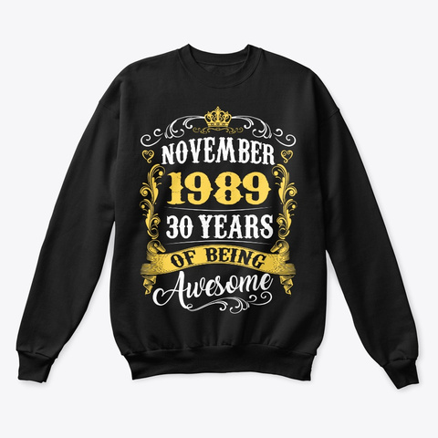 November 1989 30 Years Of Being Awesome Black T-Shirt Front