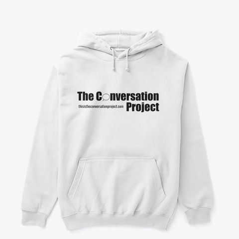 The Conversation
Project
Thisistheconversationproject.Com
 White T-Shirt Front
