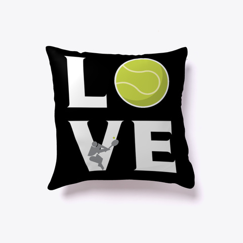 Tennis  Love Tennis   Pillow Black T-Shirt Front
