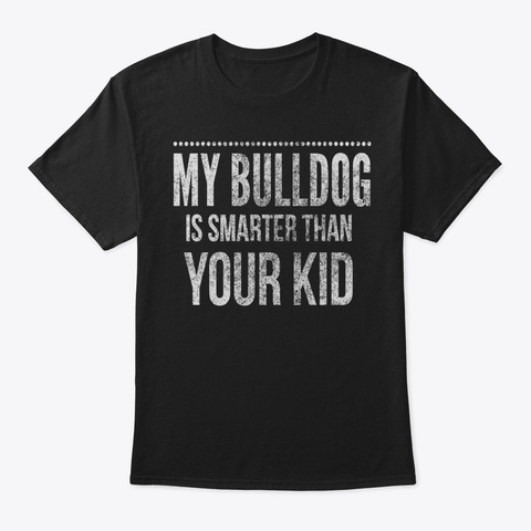 English Bulldog French Tshirt Funny Tee  Black T-Shirt Front