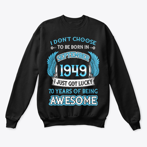 September 1949 70 Years Of Being Awesome Black T-Shirt Front