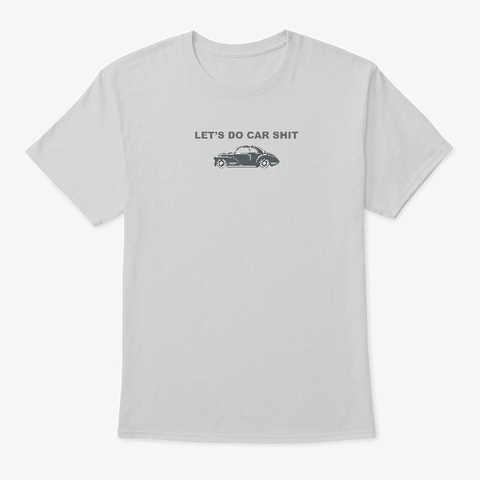 Car Shit Light Steel T-Shirt Front