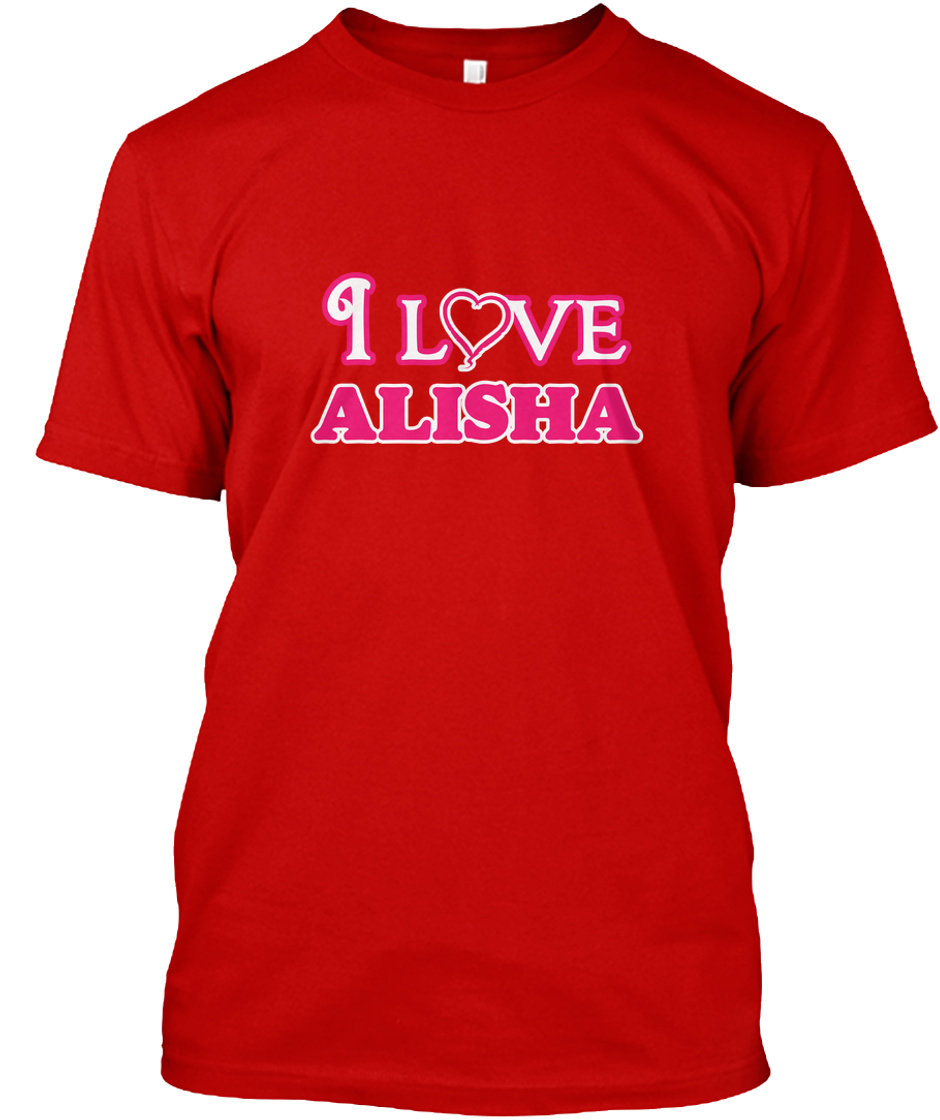 Kinacle I Love Alisha Personalized Baby/Toddler T-Shirt
