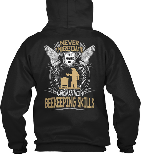 Never Underestimate The Power Of A Woman With Beekeeping Skills Black T-Shirt Back
