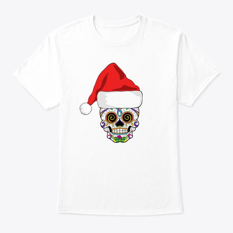 Happy New Year Shirts Santa Sugar Skull White T-Shirt Front
