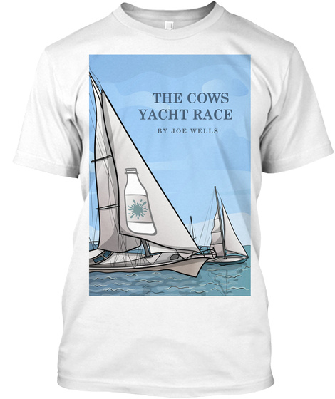The Cows Yacht Race White T-Shirt Front
