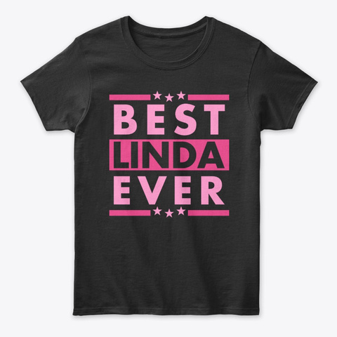 Best Linda Ever Black T-Shirt Front