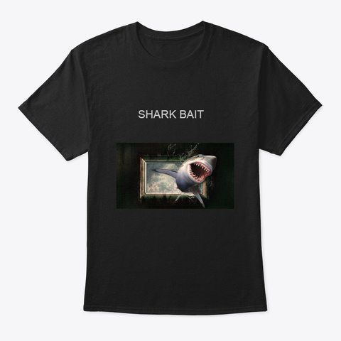 Shark Bait Black T-Shirt Front