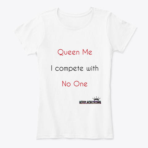 Queen Me White T-Shirt Front