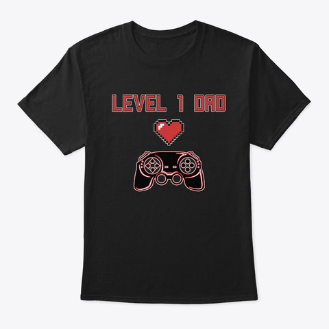 Level 1 Gaming Dad Gift Black T-Shirt Front
